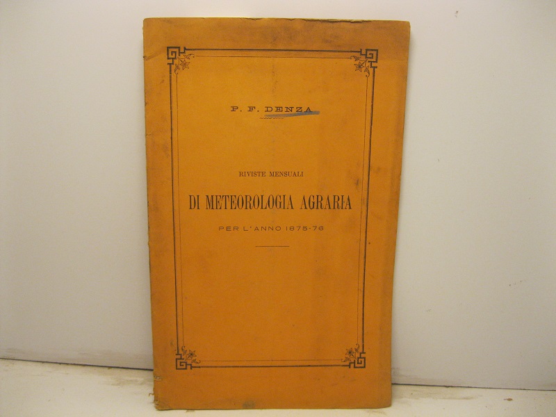 Riviste mensuali di meteorologia agraria per l'anno 1875-76